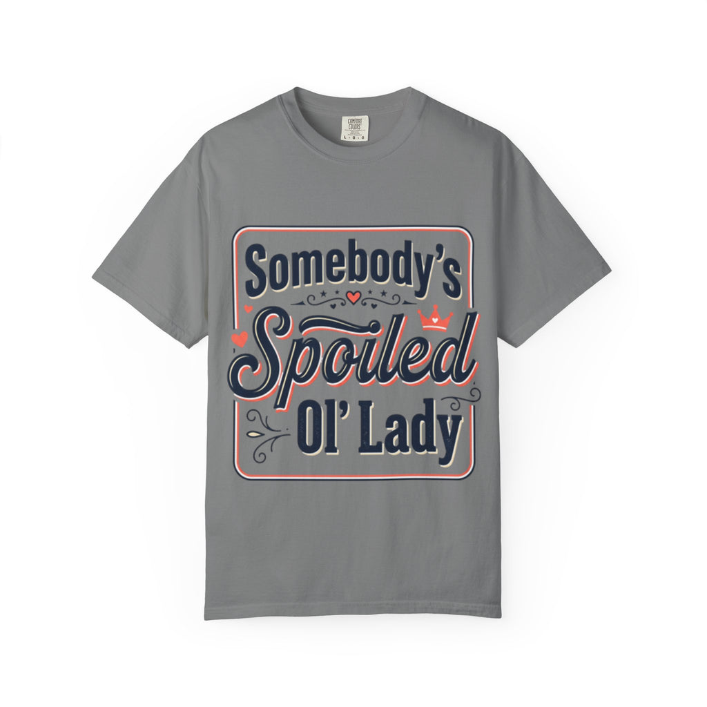 Somebody's Spoiled Ol' Lady T-Shirt – Funny Gift Tee for Moms & Grandmas
