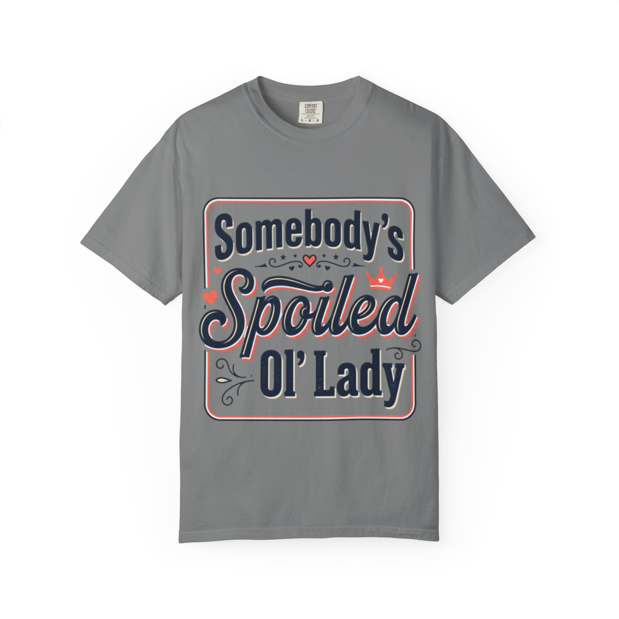 Somebody's Spoiled Ol' Lady T-Shirt – Funny Gift Tee for Moms & Grandmas