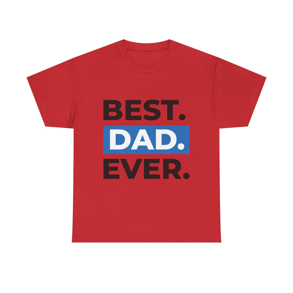 Best. Dad. Ever. T‑Shirt — Fathers Day Gift Tee