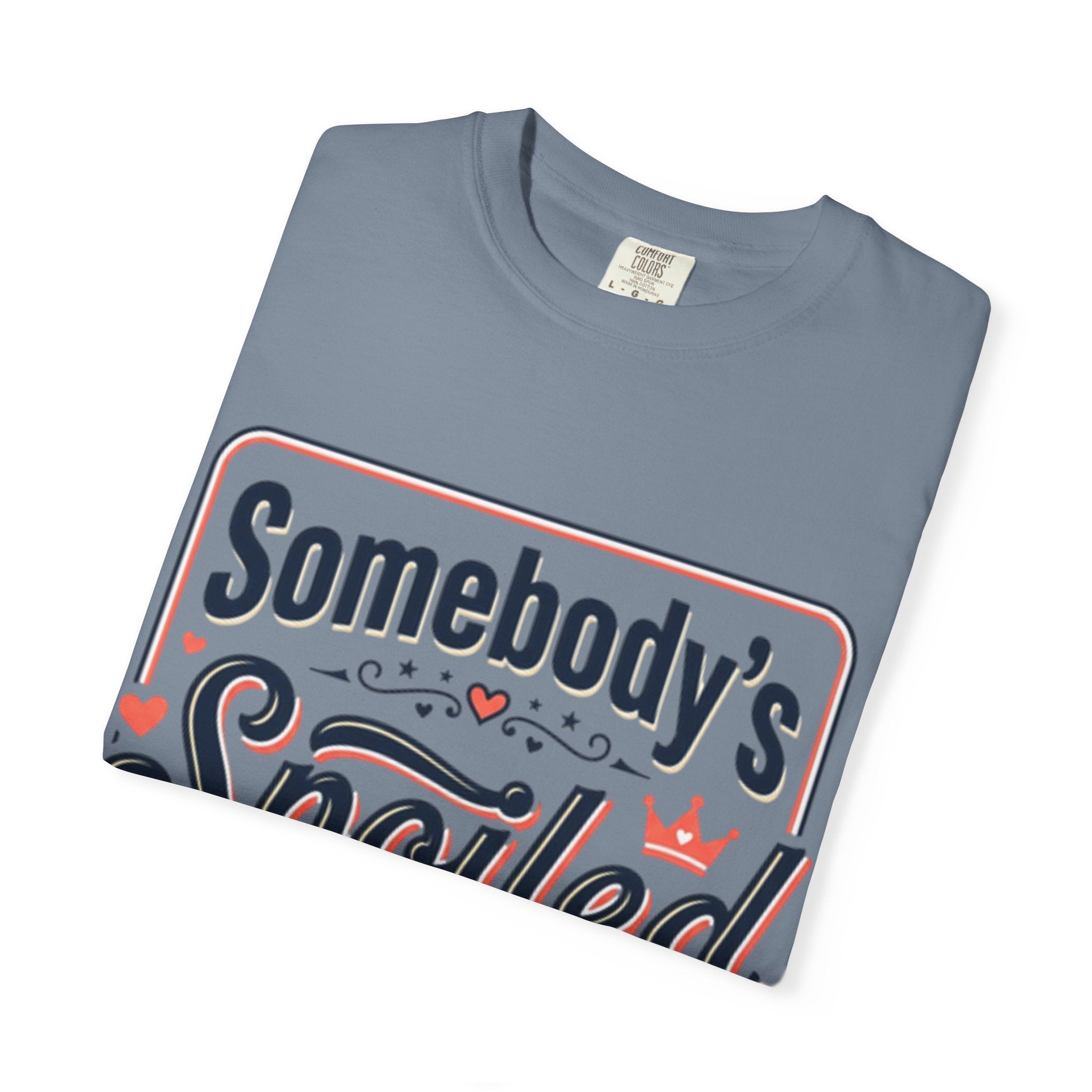 Somebody's Spoiled Ol' Lady T-Shirt – Funny Gift Tee for Moms & Grandmas