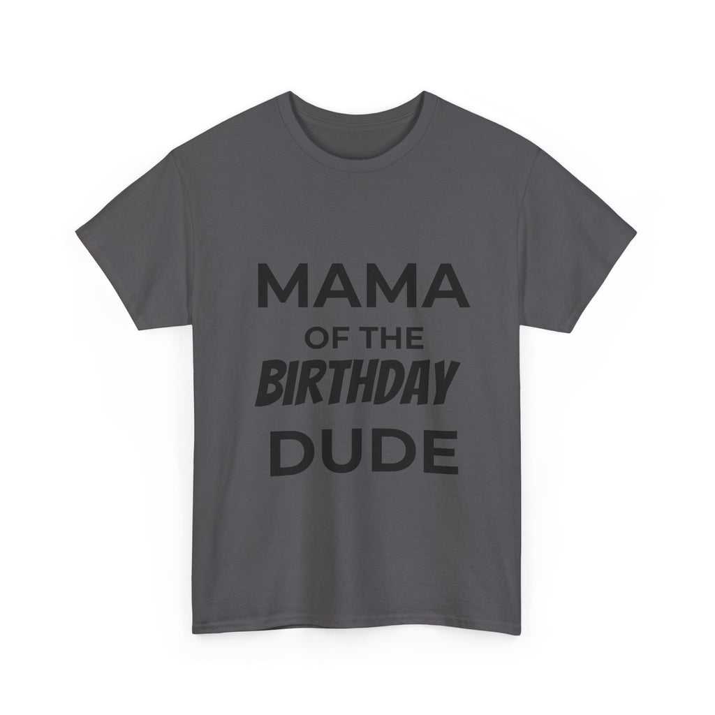 Mama of the bday dude