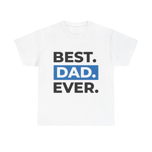 Best. Dad. Ever. T‑Shirt — Fathers Day Gift Tee