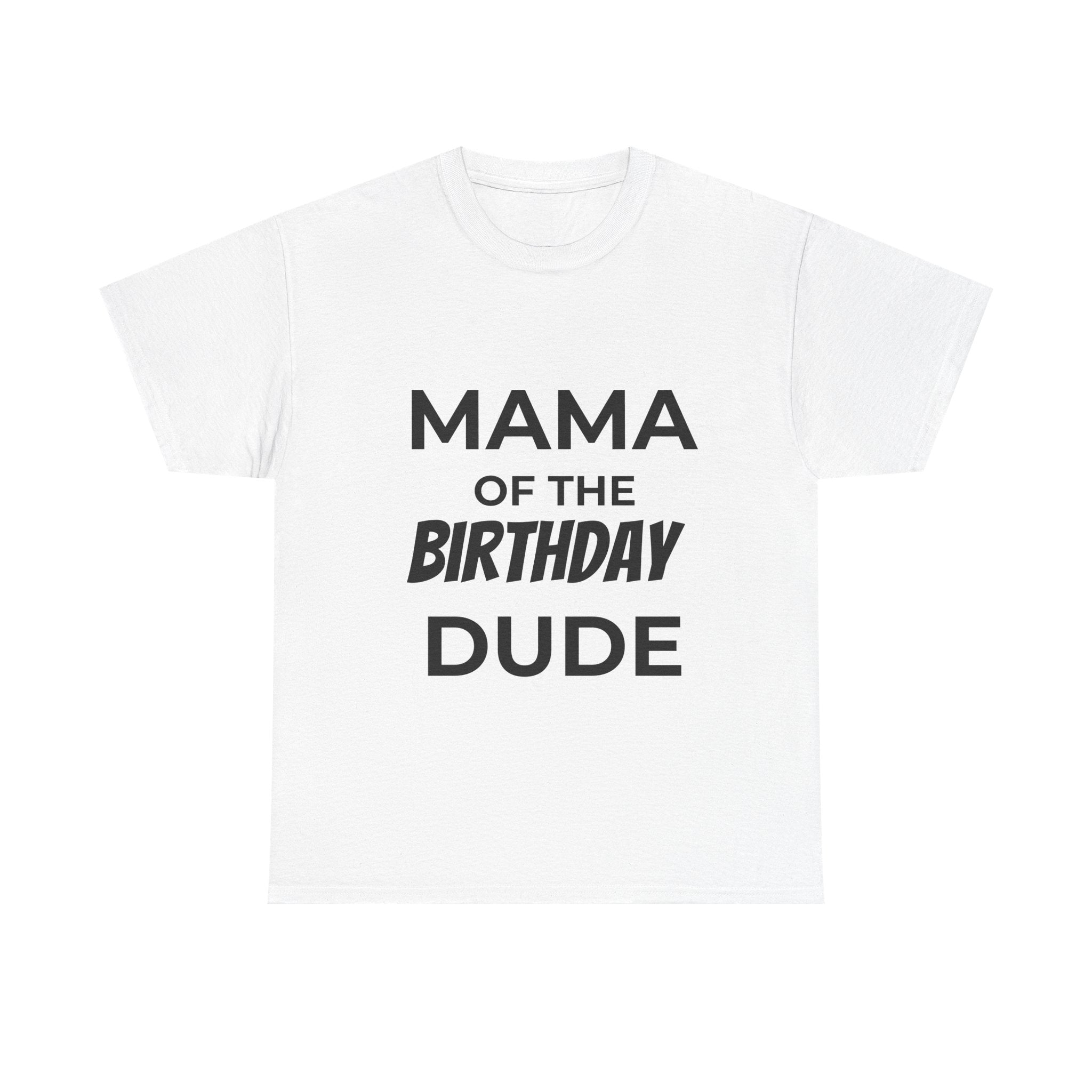 Mama of the bday dude