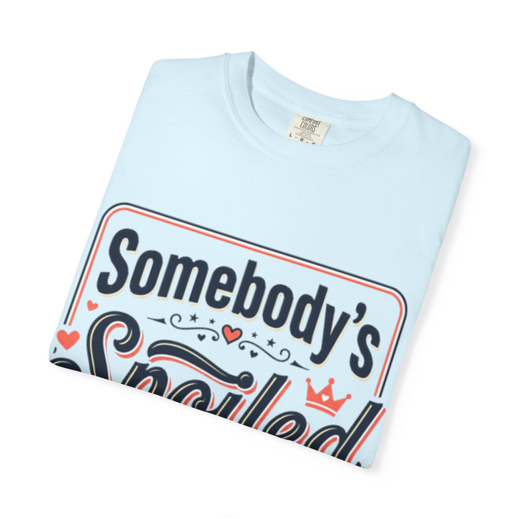 Somebody's Spoiled Ol' Lady T-Shirt – Funny Gift Tee for Moms & Grandmas