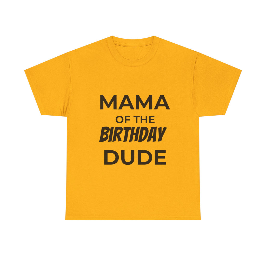Mama of the bday dude