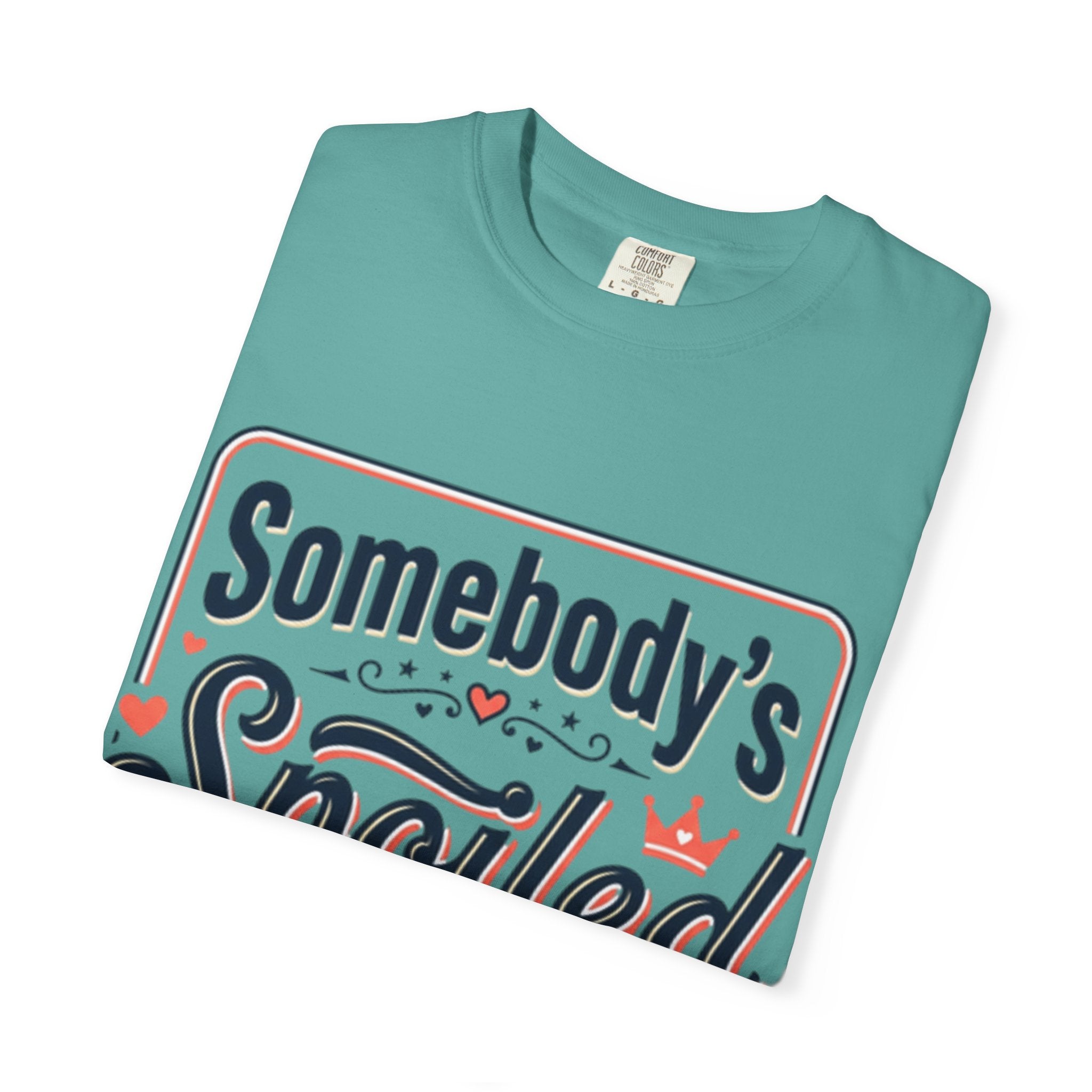 Somebody's Spoiled Ol' Lady T-Shirt – Funny Gift Tee for Moms & Grandmas