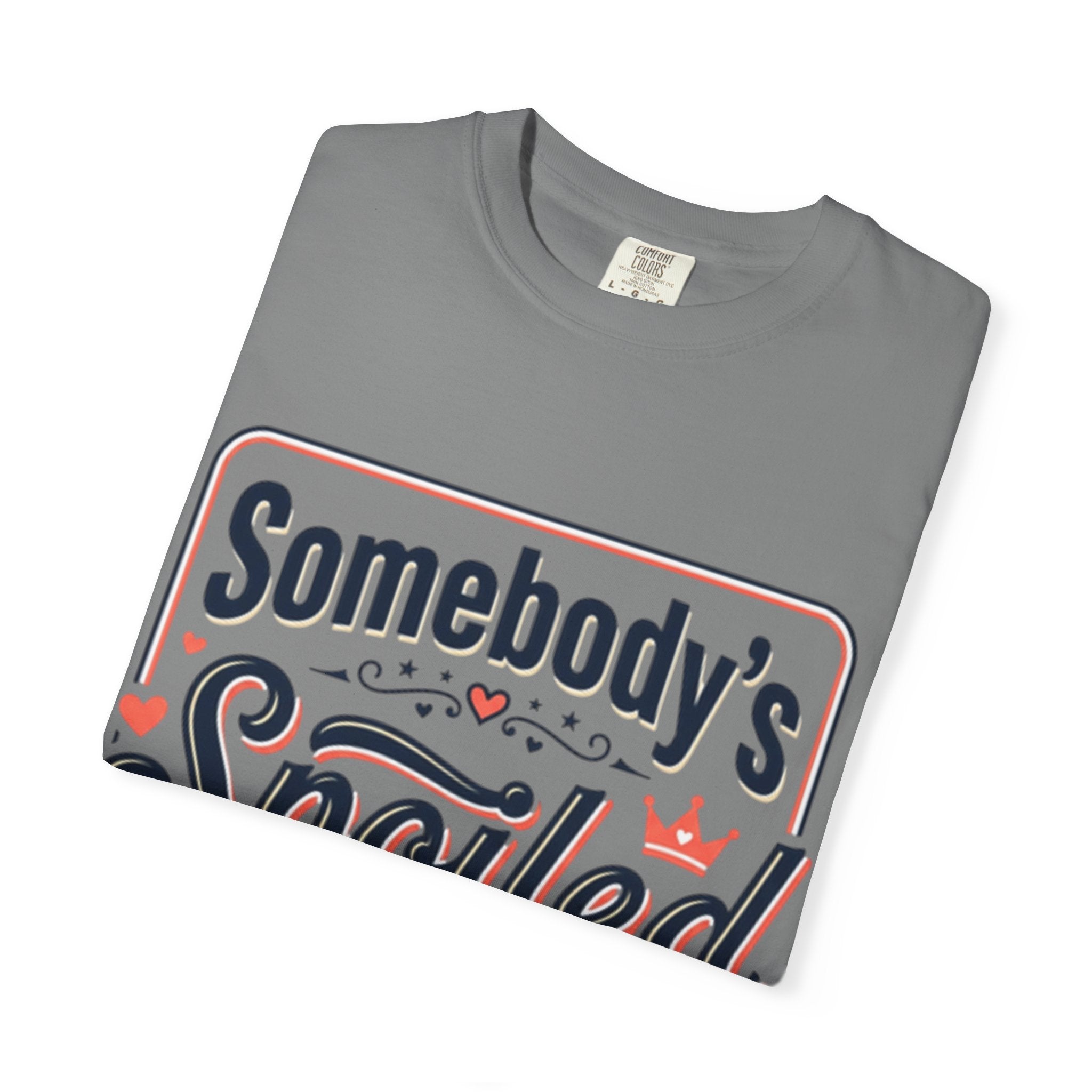 Somebody's Spoiled Ol' Lady T-Shirt – Funny Gift Tee for Moms & Grandmas