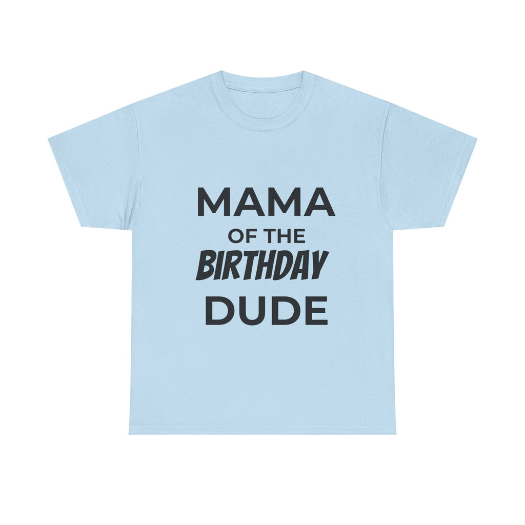 Mama of the bday dude