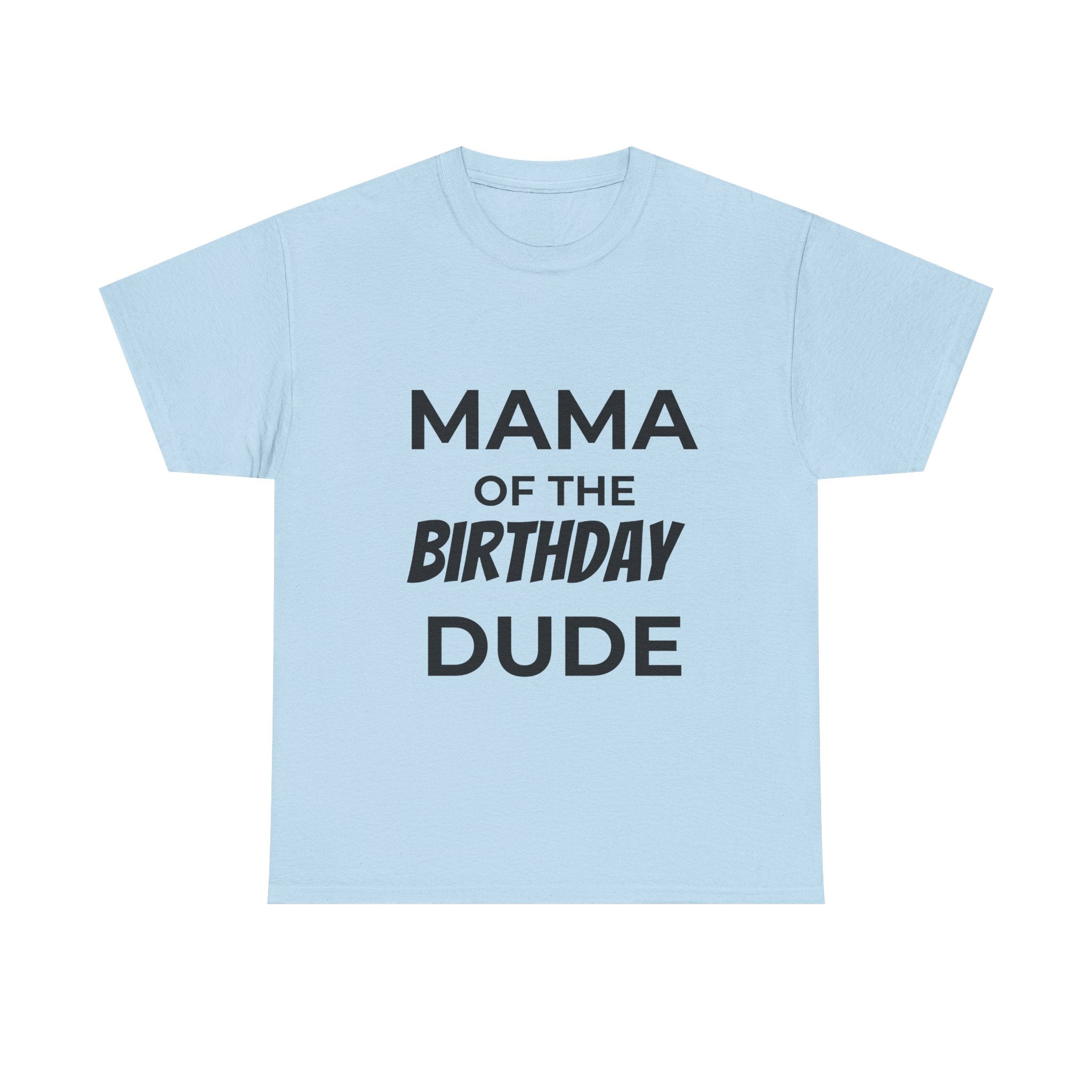 Mama of the bday dude