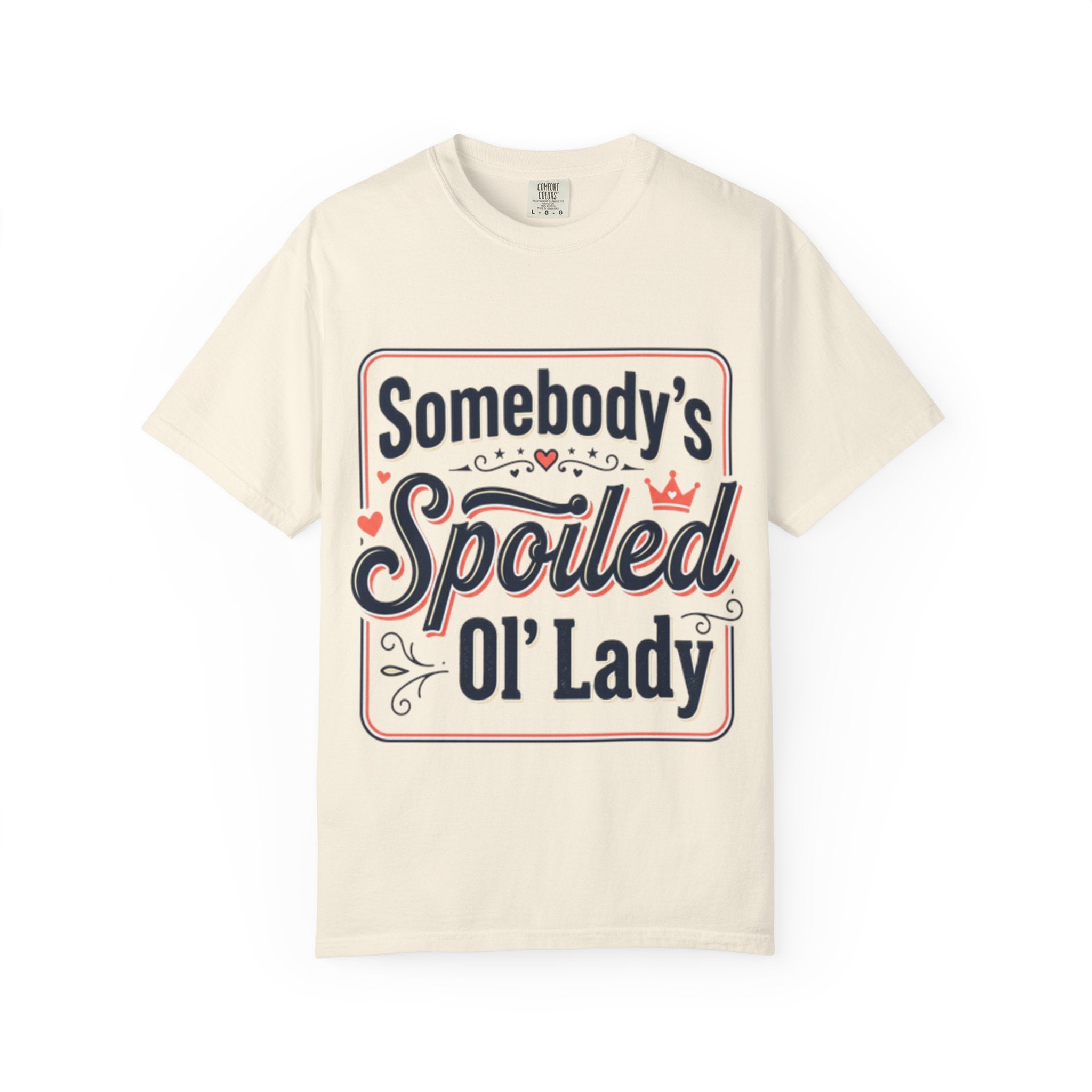 Somebody's Spoiled Ol' Lady T-Shirt – Funny Gift Tee for Moms & Grandmas