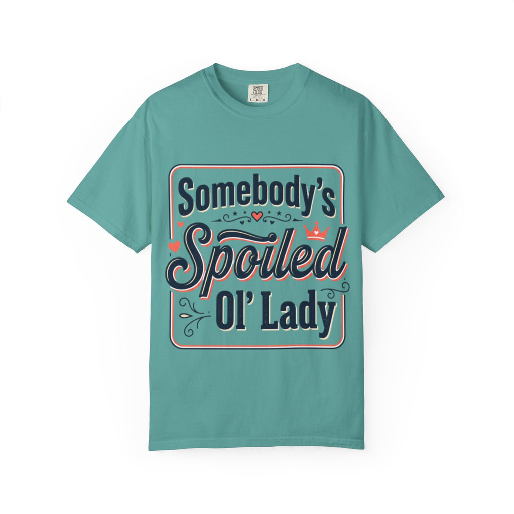 Somebody's Spoiled Ol' Lady T-Shirt – Funny Gift Tee for Moms & Grandmas
