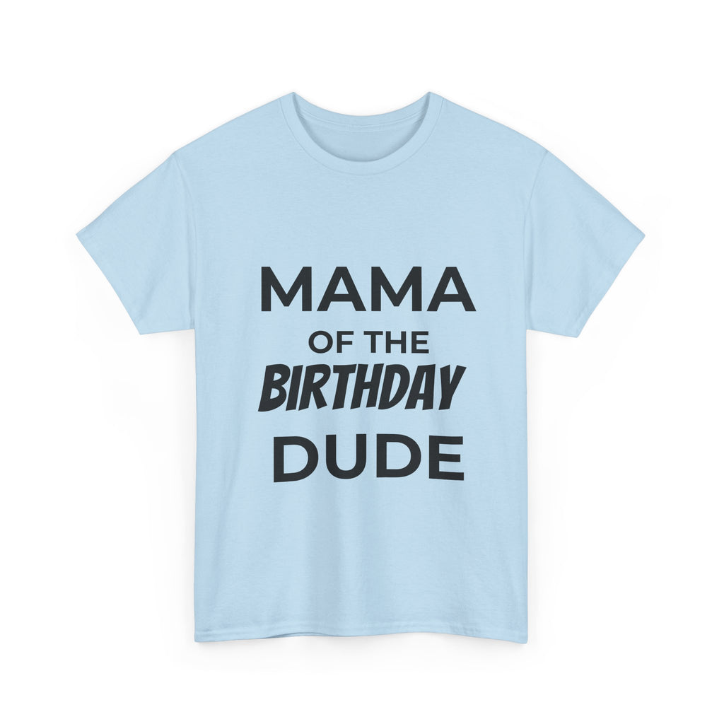 Mama of the bday dude