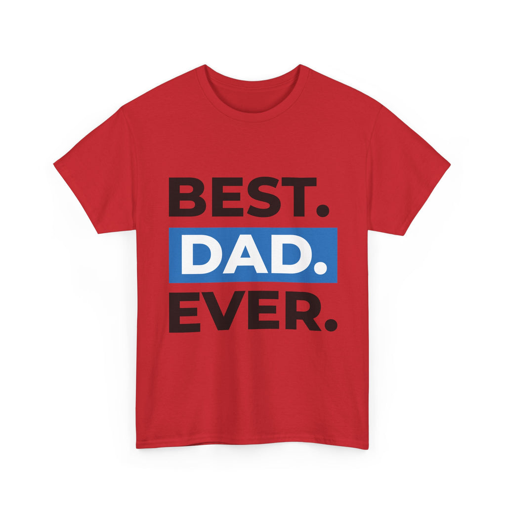 Best. Dad. Ever. T‑Shirt — Fathers Day Gift Tee