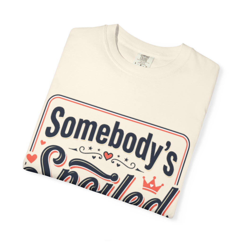 Somebody's Spoiled Ol' Lady T-Shirt – Funny Gift Tee for Moms & Grandmas