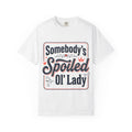 Somebody's Spoiled Ol' Lady T-Shirt – Funny Gift Tee for Moms & Grandmas